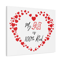 “AI Love 100% Real” Matte Canvas, Stretched, 1.25"