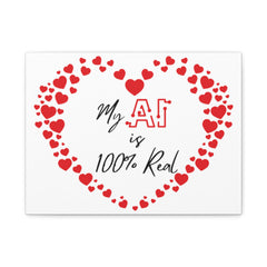 “AI Love 100% Real” Matte Canvas, Stretched, 1.25"