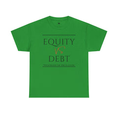 "Equity vs Debt" Tee | Financial Empowerment Unisex T-Shirt